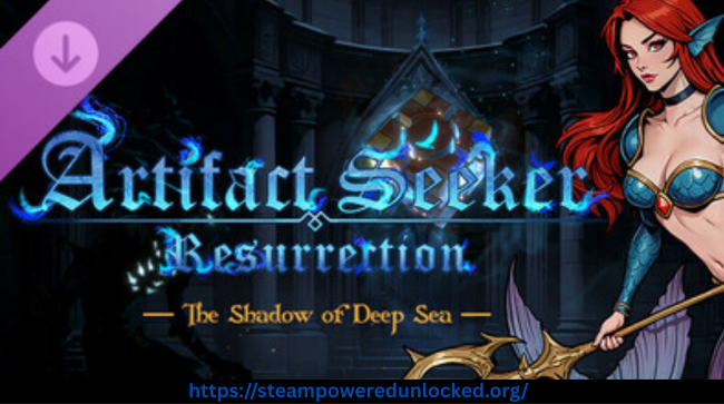 Artifact Seeker – DLC 4: Shadow of the Deep Sea