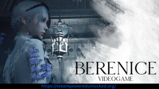 BERENICE Videogame