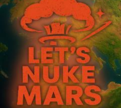 Lets Nuke Mars
