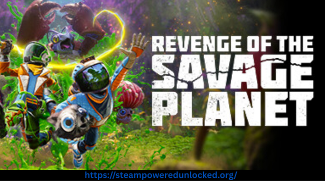 Revenge of the Savage Planet