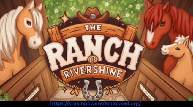 The Ranch of Rivershine
